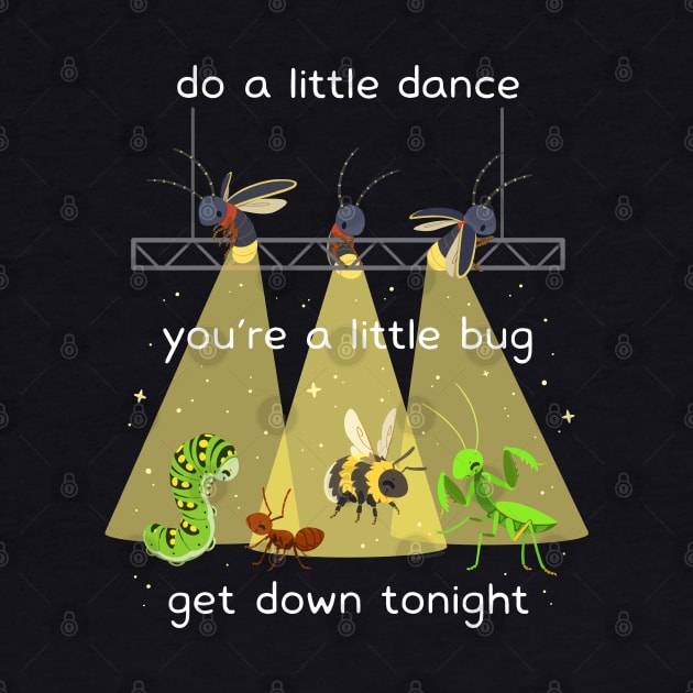 Little Dance, Little Bugs by MaryCapaldi
